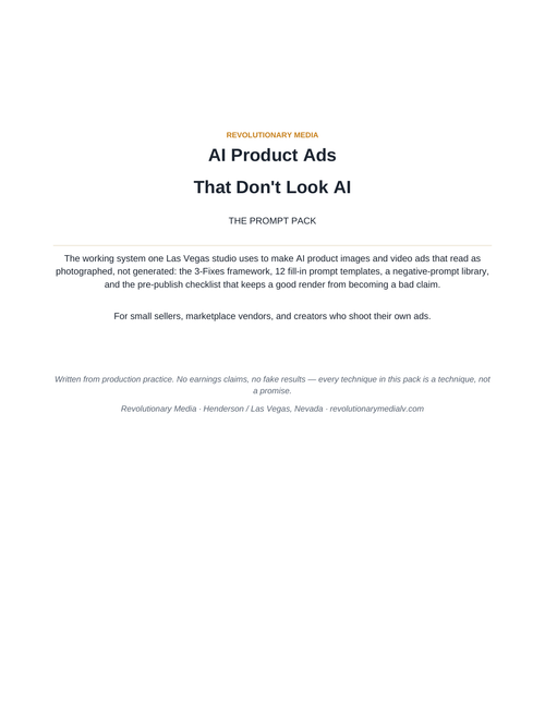 Cover — AI Product Ads That Don't Look AI, The Revolutionary Media Prompt Pack
